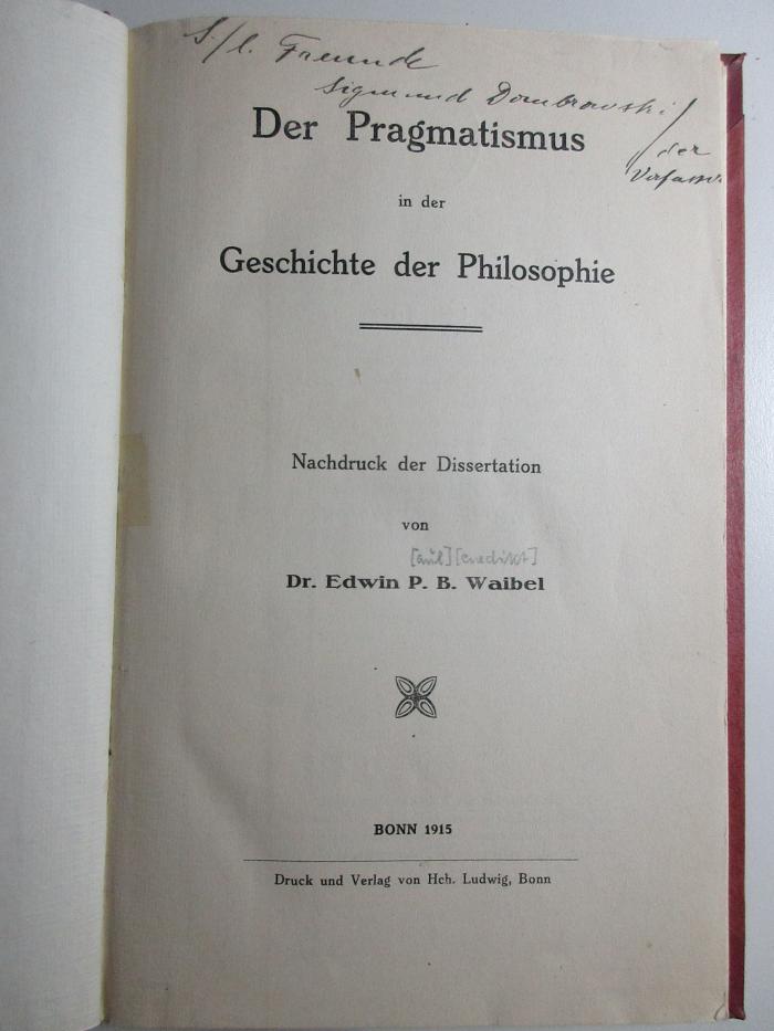 
1 G 150 : Der Pragmatismus in der Geschichte der Philosophie (1915)