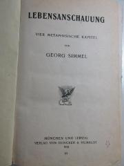 
1 G 17 : Lebensanschauung : vier metaphysische Kapitel (1918)