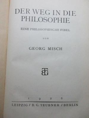 1 G 220 : Der Weg in die Philosophie : eine philosophische Fibel (1926)