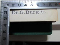 - (Burger, G.), Stempel: Name; 'Dr. G. Burger.'. 
