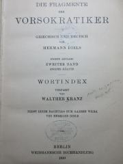
1 G 301&lt;2&gt;-2,2 : Die Fragmente der Vorsokratiker : griechisch und deutsch : Wortindex, nebst einem Nachtrag zum ganzen Werk (1910)