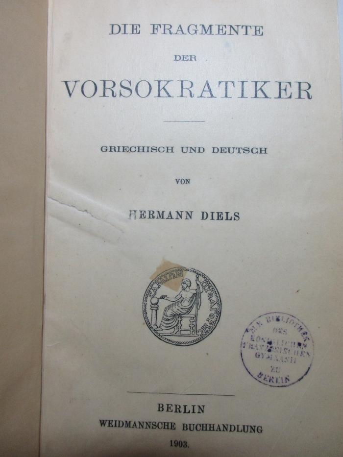 1 G 301 : Die Fragmente der Vorsokratiker : griechisch und deutsch (1903)