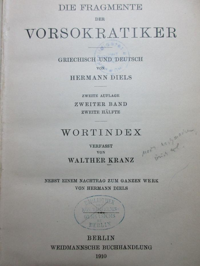 
1 G 301&lt;2&gt;-2,2 : Die Fragmente der Vorsokratiker : griechisch und deutsch : Wortindex, nebst einem Nachtrag zum ganzen Werk (1910)