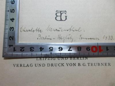 - (Marienthal, Charlotte), Von Hand: Autogramm, Ortsangabe, Datum; 'Charlotte Marienthal.
Berlin-Steglitz, Sommer 1933.'. ;
1 G 343&lt;3&gt; : Theorie der Bildung (1931)