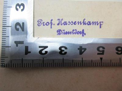 
1 G 293<a>-1/2 : Die Anfänge der Cultur : Untersuchungen über die Entwicklung der Mythologie, Philosophie, Religion, Kunst und Sitte (1873)</a>;- (Hassencamp, Robert), Stempel: Name, Ortsangabe; 'Prof. Hassenkamp
Düsseldorf.'. 