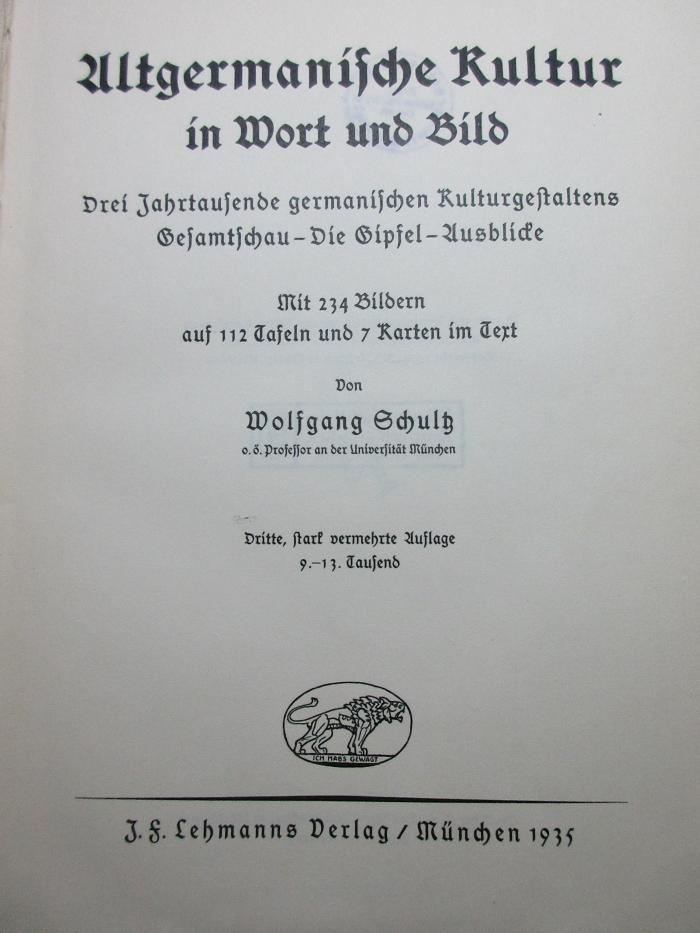 10 F 19&lt;3&gt; : Altgermanische Kultur in Wort und Bild : drei Jahrtausende germanischen Kulturgestaltens : Gesamtschau - Die Gipfel - Ausblicke (1935)