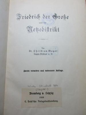 10 F 26&lt;2&gt; : Friedrich der Große und der Netzedistrikt (1908)