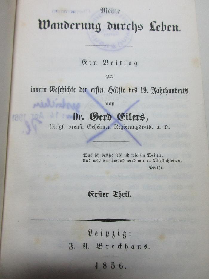 
10 F 211-1 : Meine Wanderung durchs Leben : ein Beitrag zur inneren Geschichte der ersten Hälfte des 19. Jahrhunderts (1856)