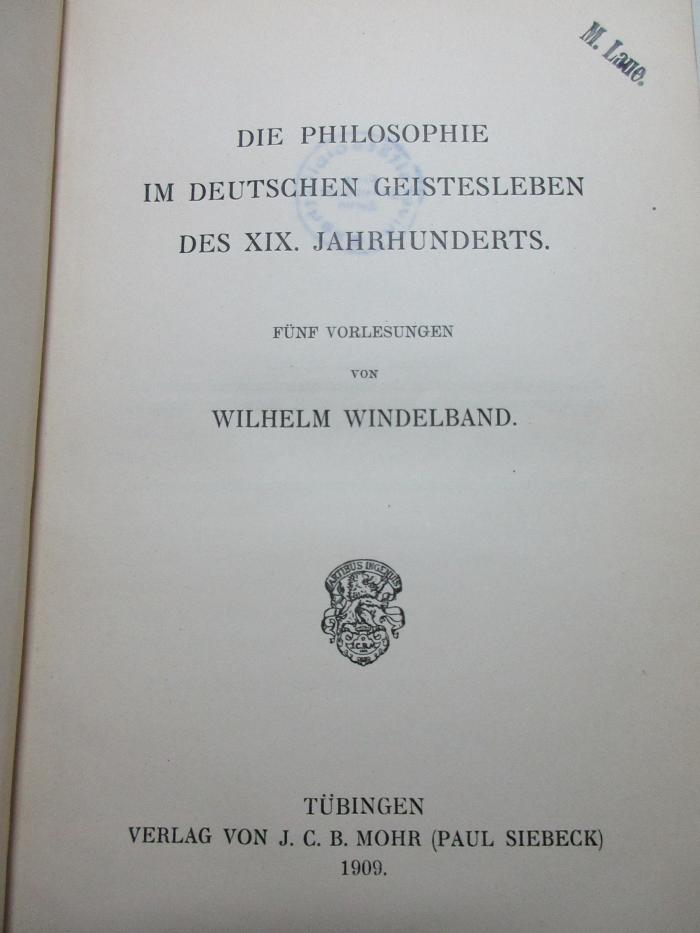 1 G 320<a> : Die Philosophie im deutschen Geistesleben des XIX. Jahrhunderts : fünf Vorlesungen (1909)</a>