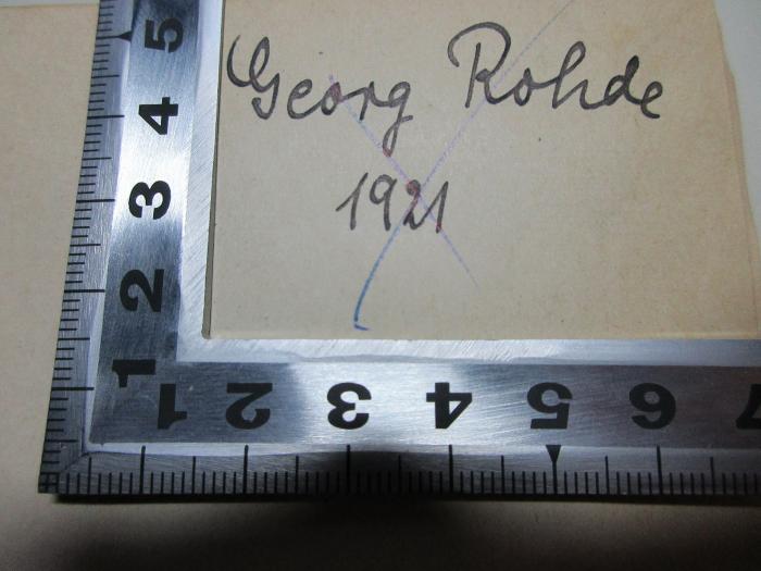 
10 F 151-1/2 : Annae Comnenae Porphyrogenitae Alexias (1884);- (Rohde, Georg), Von Hand: Autogramm, Datum; 'Georg Rohde
1921'. 