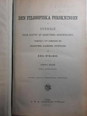 1 G 60-2,1 : Den filosofiska forskningen i Sverige från slutet af adertonde århundradet, framstäld i sitt sammanhang med filosofiens allmänna utveckling (1881)