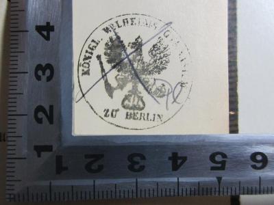 10 F 248 : Von Sansibar zum Tanganjika : Briefe aus Ostafrika (1888);- (Königl. Wilhelms-Gymnasium zu Berlin), Stempel: Name, Ortsangabe, Wappen; 'Königl. Wilhelms-Gymnasium
zu Berlin'. 