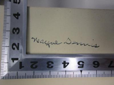 
1 G 93-3 : Essays : scientific, political, and speculative (1892);- (Dennis, Wayne), Von Hand: Autogramm; 'Wayne Dennis[?]'. 