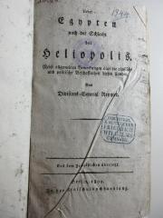 
10 F 221 : Ueber Egypten nach der Schlacht bei Heliopolis : nebst allgemeiner Bemerkungen über die physische und politische Beschaffenheit dieses Landes (1802)