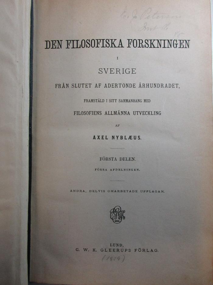 1 G 60-2,1 : Den filosofiska forskningen i Sverige från slutet af adertonde århundradet, framstäld i sitt sammanhang med filosofiens allmänna utveckling (1881)