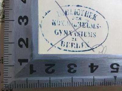 10 F 248 : Von Sansibar zum Tanganjika : Briefe aus Ostafrika (1888);- (Königl. Wilhelms-Gymnasium zu Berlin), Stempel: Name; 'Bibliothek 
des
Kön. Wilhelms-
Gymnasiums 
zu
Berlin'. 