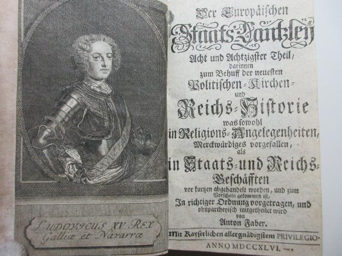 
13 F 577-88 : Europäische Staats-Cantzley : darinnen zum Behuff der neuesten politischen-, Kirchen- und Reichshistorie was sowohl in Religions-Angelegenheiten merckwürdiges vorgefallen als in Staats- und Reichs-Geschäfften vor kurztem abgehandelt worden und zum Vorschein gekommen ist (1761)
