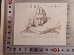 - (Michaelis, Gustav), Etikett: Exlibris, Name, Abbildung; 'MK
Ex libris Gustav Michaelis'. 