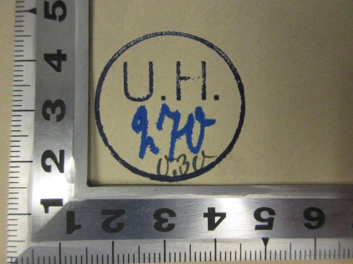 
1 H 2 : Spanische Kulturgeschichte : Urzeit bis Kolumbus (1939);- (unbekannt), Stempel: Initiale, Nummer; 'U.H.
270[handschriftlich]
V.30[handschriftlich]'. 