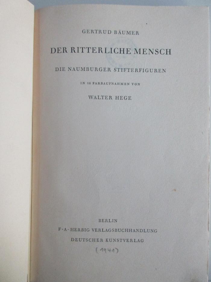 1 H 65 : Der ritterliche Mensch : die Naumburger Stifterfiguren (1941)