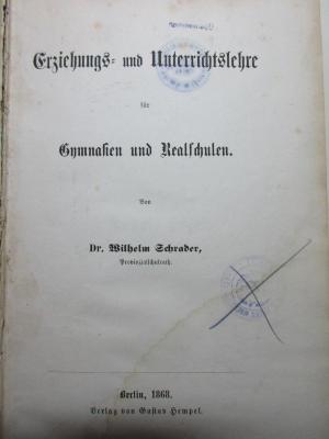 
1 G 380 : Erziehungs- und Unterrichtslehre für Gymnasien und Realschulen (1868)