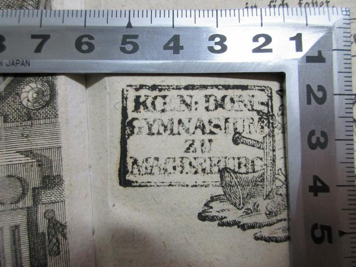 13 F 578-29 : Neue europäische Staatscanzley welche die wichtigsten öffentlichen Angelegenheiten, vornemlich des Deutschen Reiches in sich fasset (1771);- (Koen. Dom Gymnasium zu Magdeburg), Stempel: Name, Ortsangabe; 'Koen. Dom
Gymnasium
zu
Magdeburg'. 
