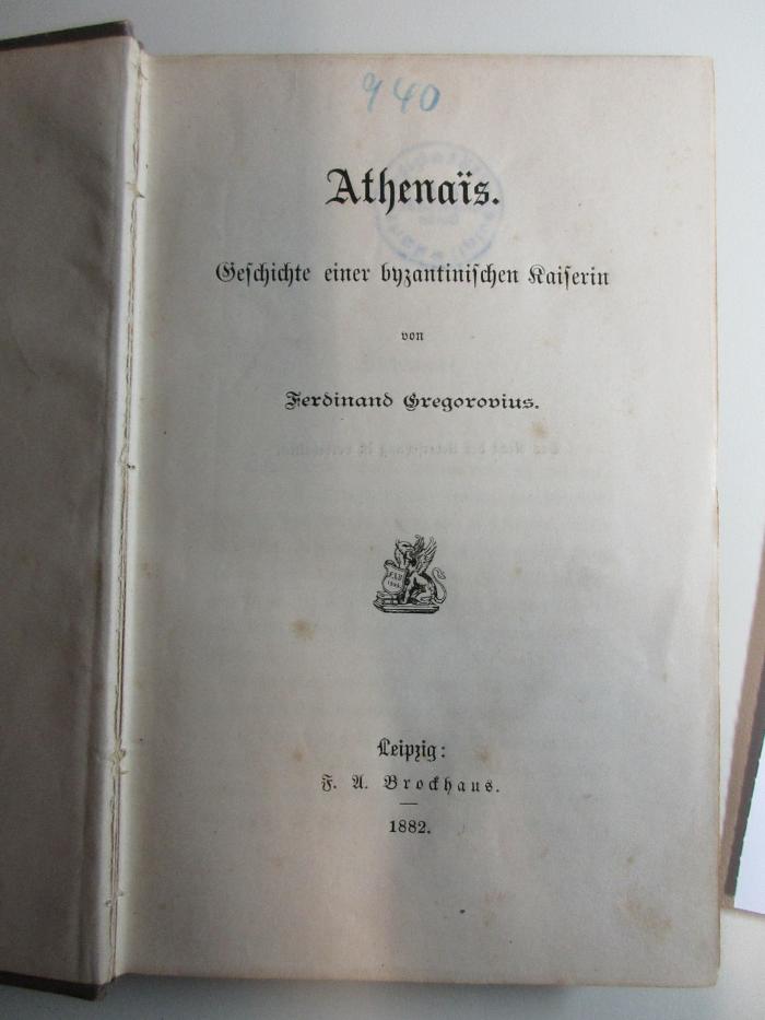 
10 F 443 : Athenaïs : Geschichte einer byzantinischen Kaiserin (1882)