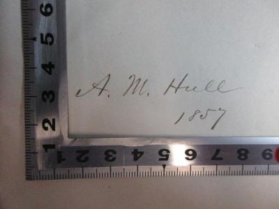 10 F 39-1 : Life of George Washington (1856);- (Hull, A. M.), Von Hand: Autogramm, Datum; 'A. M. Hull
1857'. 