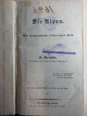 
10 F 432 : Die Alpen : ein geographisch-historisches Bild (1843)