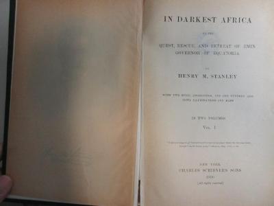 10 F 480-1 : In darkest Africa : or the quest, rescue, and retreat of Emin Governor of Equatoria (1890)