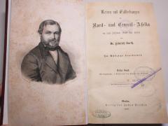 


10 F 495-1 : Reisen und Entdeckungen in Nord- und Central-Africa in den Jahren 1849 bis 1855 : Tagebuch seiner im Auftrag der Brittischen Regierung unternommenen Reise (1859)