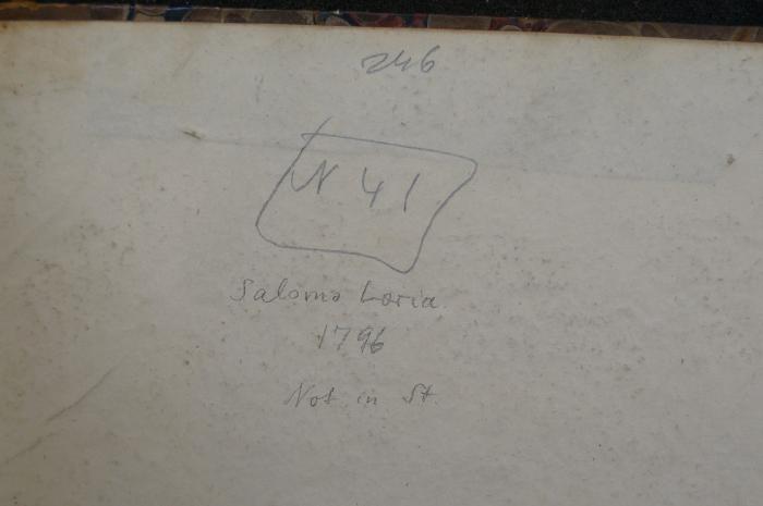 Asch1947 : Marschal = ספר חכמת שלמה : מהרשל

 (1796);- (unbekannt), Von Hand: Signatur, Datum, Notiz, Nummer; '246
N41
Salomo Luria
1796
Not in St'. 