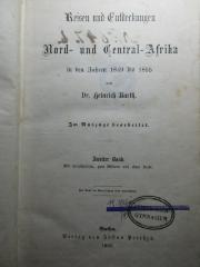 10 F 495-2 : Reisen und Entdeckungen in Nord- und Central-Africa in den Jahren 1849 bis 1855 : Tagebuch seiner im Auftrag der Brittischen Regierung unternommenen Reise (1860)