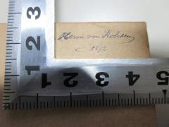 - (Rohden, Herm. von), Von Hand: Autogramm, Datum; 'Herm. von Rohden[?]
1872'. 