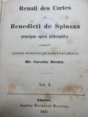 
10 G 473-1/2 : Renati des Cartes et Benedicti de Spinoza praecipua opera philosophica (1843)