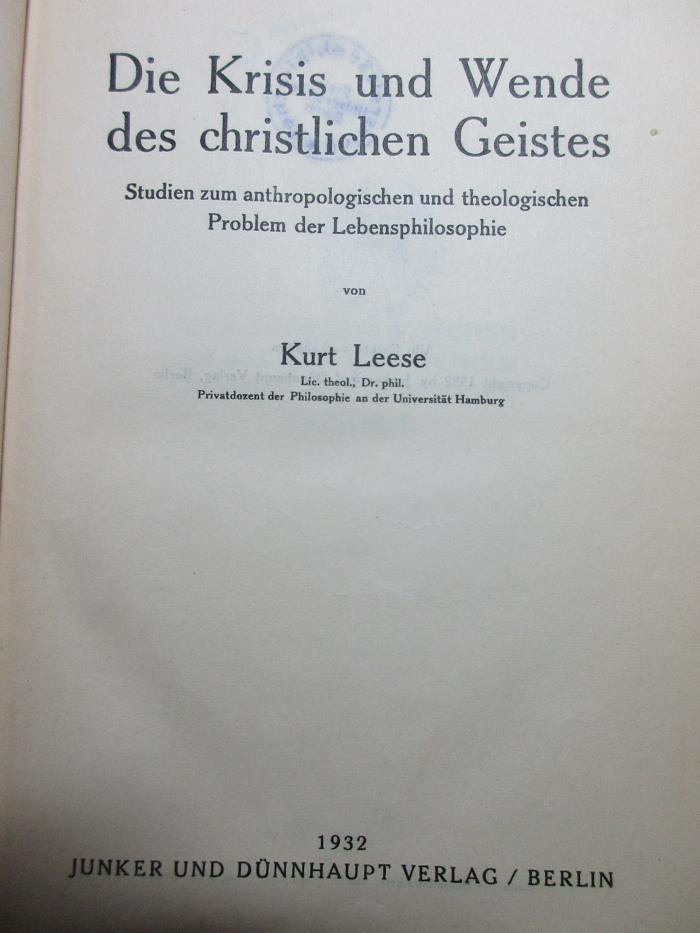 10 G 254 : Die Krisis und Wende des christlichen Geistes : Studien zum anthropologischen und theologischen Problem der Lebensphilosophie (1932)
