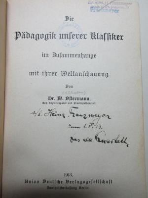 
10 G 406 : Die Pädagogik unserer Klassiker im Zusammenhange mit ihrer Weltanschauung (1913)