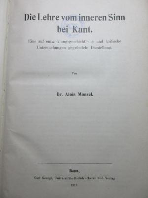 10 G 249 : Die Lehre vom inneren Sinn bei Kant : eine auf entwicklungsgeschichtliche und kritische Untersuchungen gegründete Darstellung (1913)