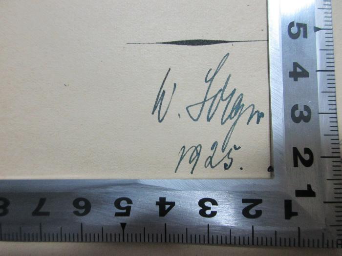 -, Von Hand: Autogramm, Datum; 'W. S[?]og[?]
1925.';
10 G 133 : Der Pragmatismus in der modernen französischen Philosophie (1920)
