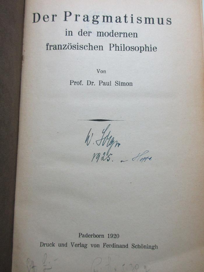 
10 G 133 : Der Pragmatismus in der modernen französischen Philosophie (1920)