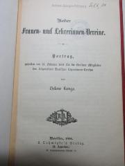 
10 G 161 : Über Frauen- und Lehrerinnen-Vereine : Vortrag, gehalten am 13. Februar 1891 für die Berliner Mitglieder des Allgemeinen Deutschen Lehrerinnen-Vereins (1891)