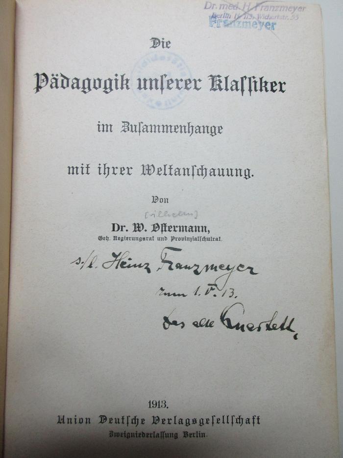
10 G 406 : Die Pädagogik unserer Klassiker im Zusammenhange mit ihrer Weltanschauung (1913)