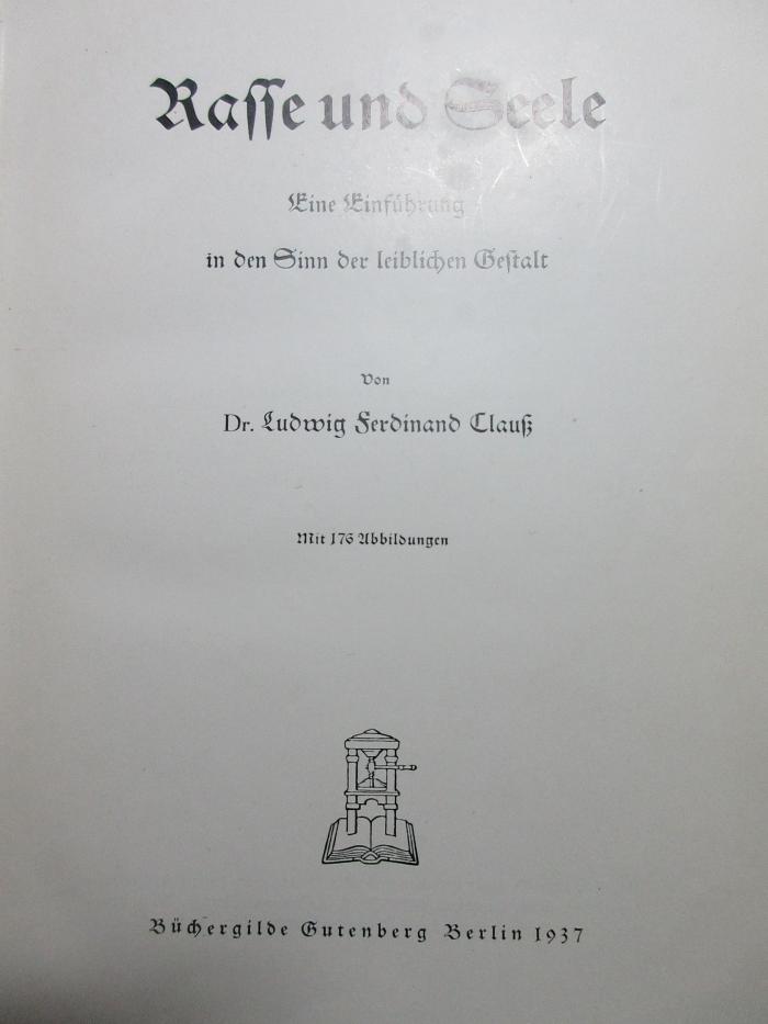 10 G 27&lt;9&gt; : Rasse und Seele : Eine Einführung in den Sinn der leiblichen Gestalt (1937)