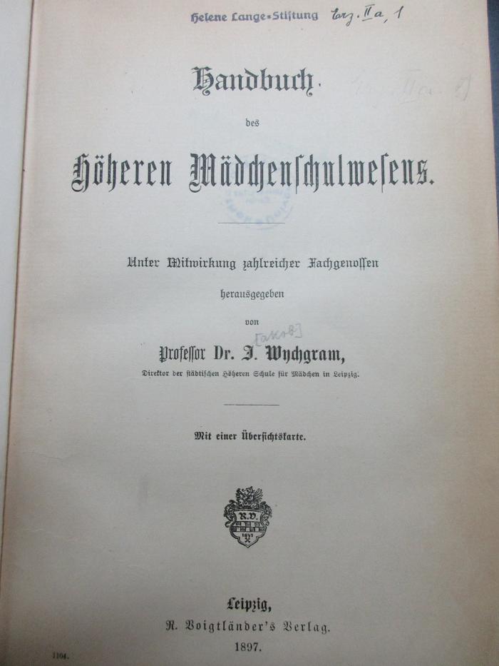 10 G 56 : Handbuch des höheren Mädchenschulwesens (1897)