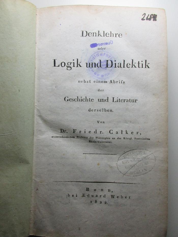 10 G 319 : Denklehre oder Logik und Dialektik : nebst einem Abriß der Geschichte und Literatur derselben (1822)