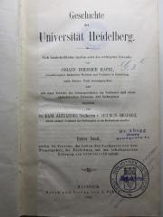 10 G 48-2 : Geschichte der Universität Heidelberg : nach handschriftlichen Quellen nebst den wichtigsten Urkunden (1864)