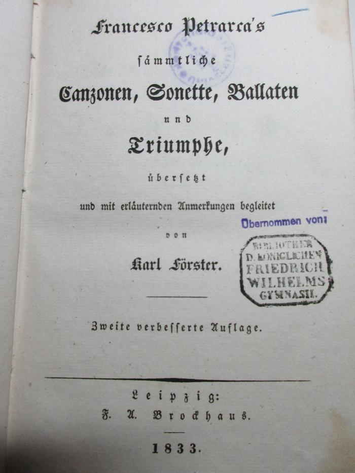 
1 N 44&lt;2a&gt; : Francesco Petrarca's sämmtliche Canzonen, Sonette, Ballaten und Triumphe (1833)