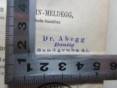 10 G 48-2 : Geschichte der Universität Heidelberg : nach handschriftlichen Quellen nebst den wichtigsten Urkunden (1864);- (Abegg, Heinrich), Stempel: Name, Ortsangabe; 'Dr. Abegg
Danzig
Sandgrube 41.'. 