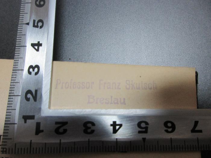 - (Skutsch, Franz), Stempel: Name, Ortsangabe; 'Professor Franz Skutsch
Breslau'. ;
10 K 258 : Aetna (1898)