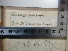 - (Krafftii, Jacobi), Von Hand: Annotation; 'Sum ex Libris Jacobi Krafftii.
Symb. DEUS Jacobi mea Fortitudo.'. 
